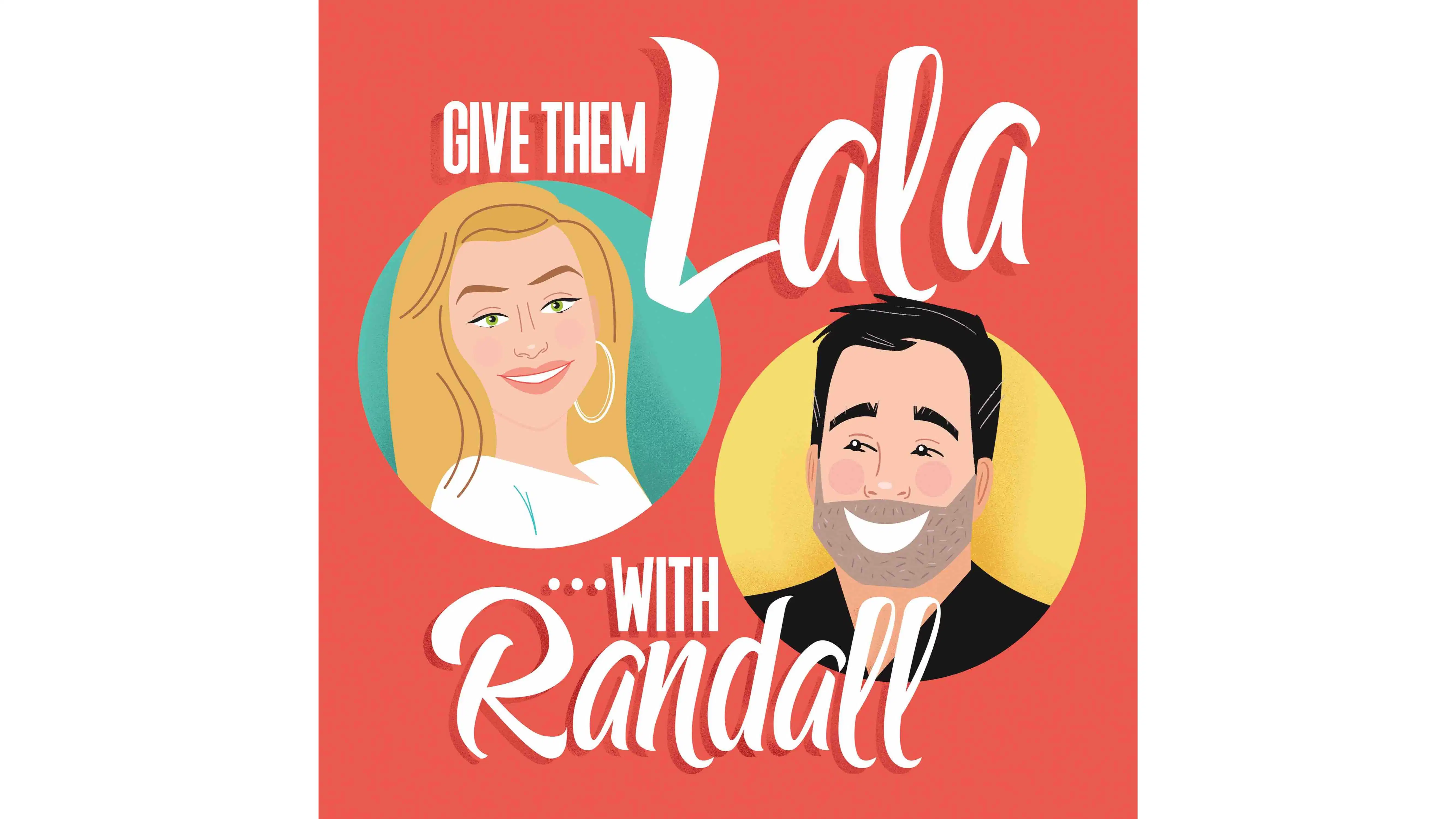 "Give them Lala...with Randall" spelled out next to illustrations of Lala Kent and Randall Emmett
