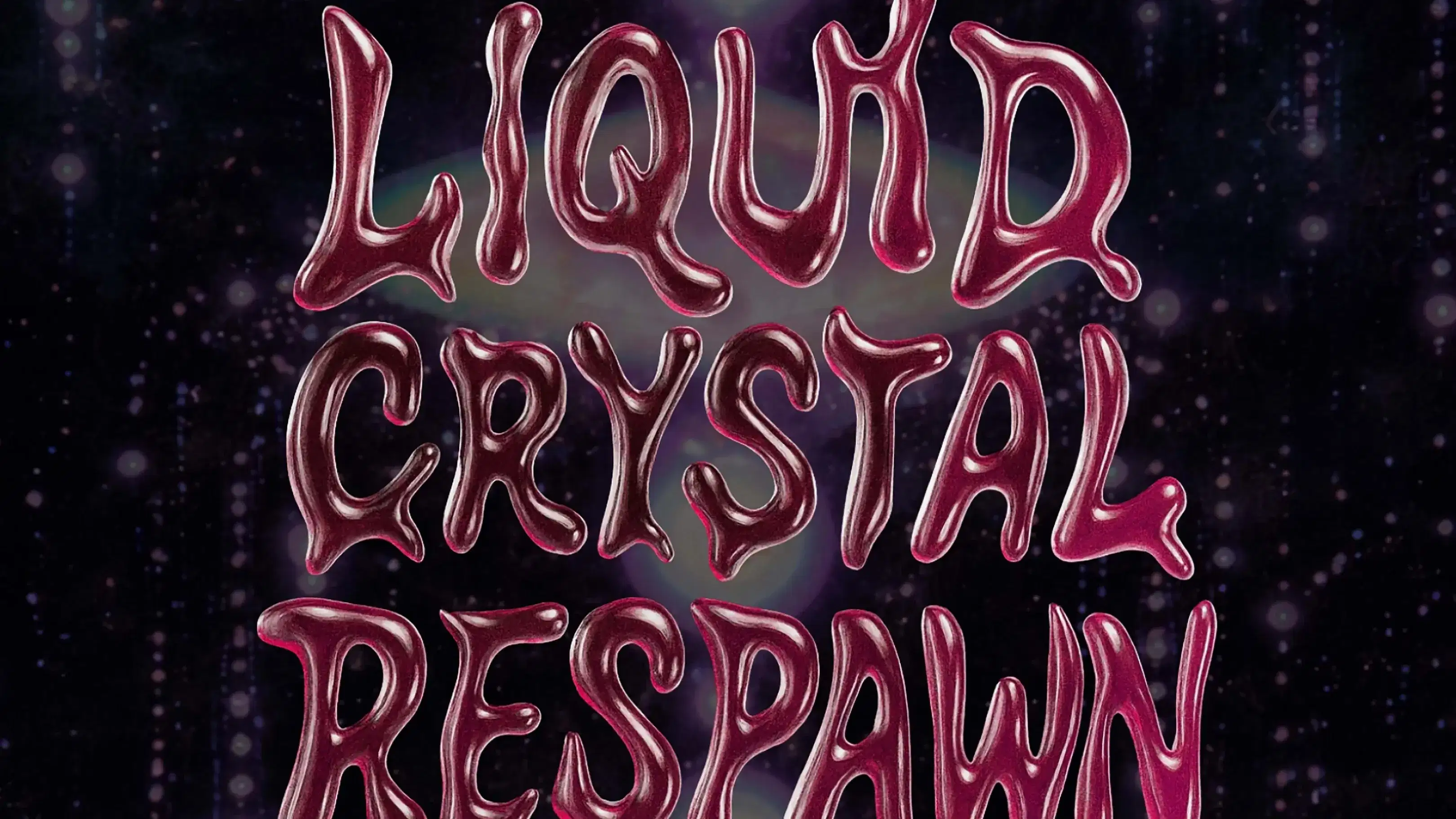 liquid crystal respawn