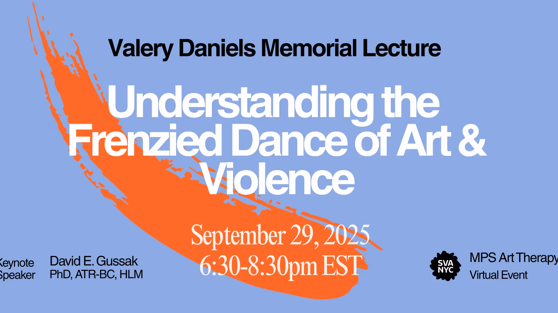 Blue flyer with orange paint stroke in the background; black and white text announcing the 2025 Valery Daniels Memorial Lecture hosted by MPS Art Therapy; September 29 from 6:30-8:30, an online event