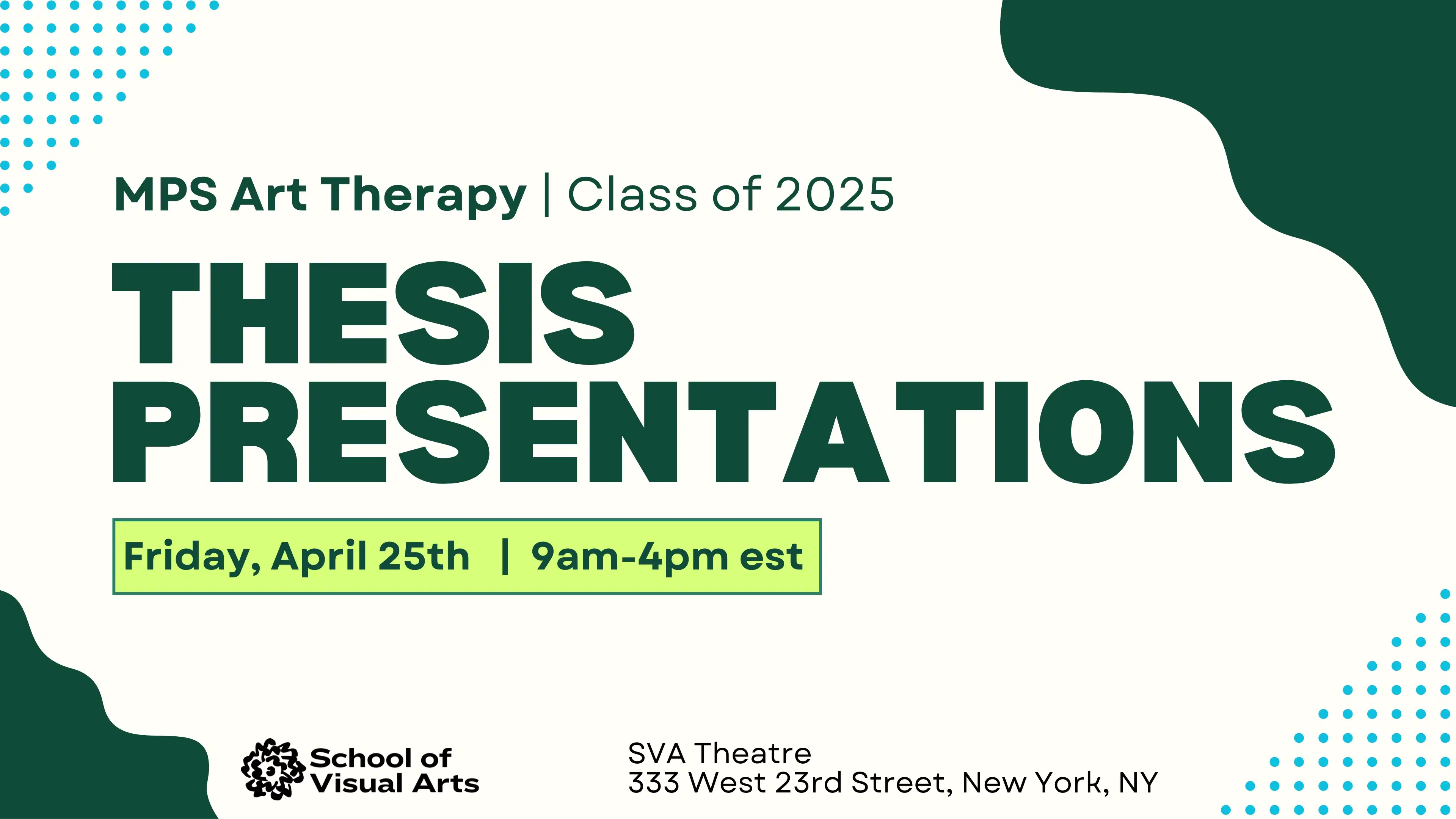 MPS Art Therapy Thesis Presentations, Friday April 25th, 9am - 4pm