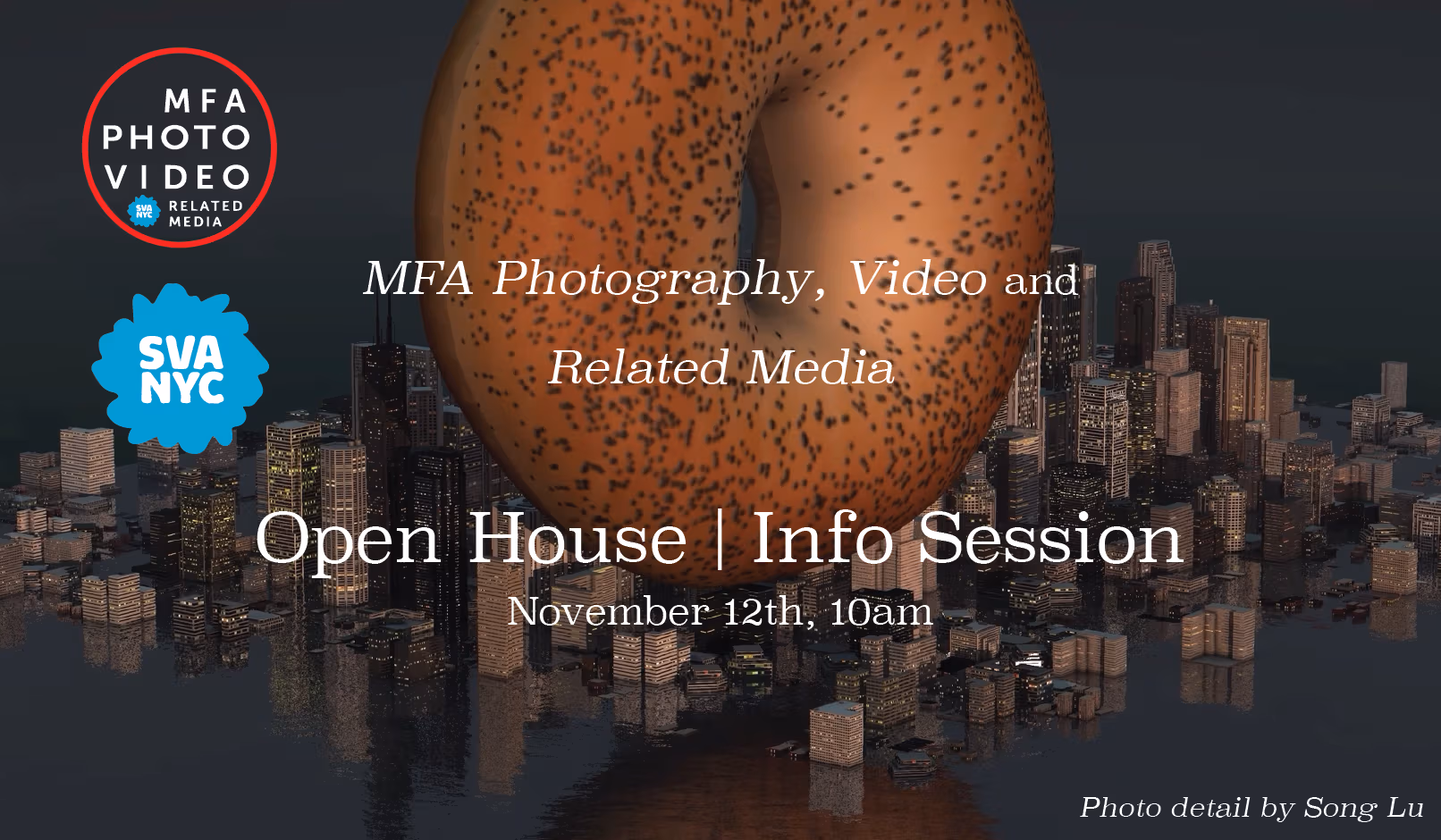Photo of giant everything bagel hovers over NYC skyline against navy background. White sans serif lettering with SVA logos stacked to the left.