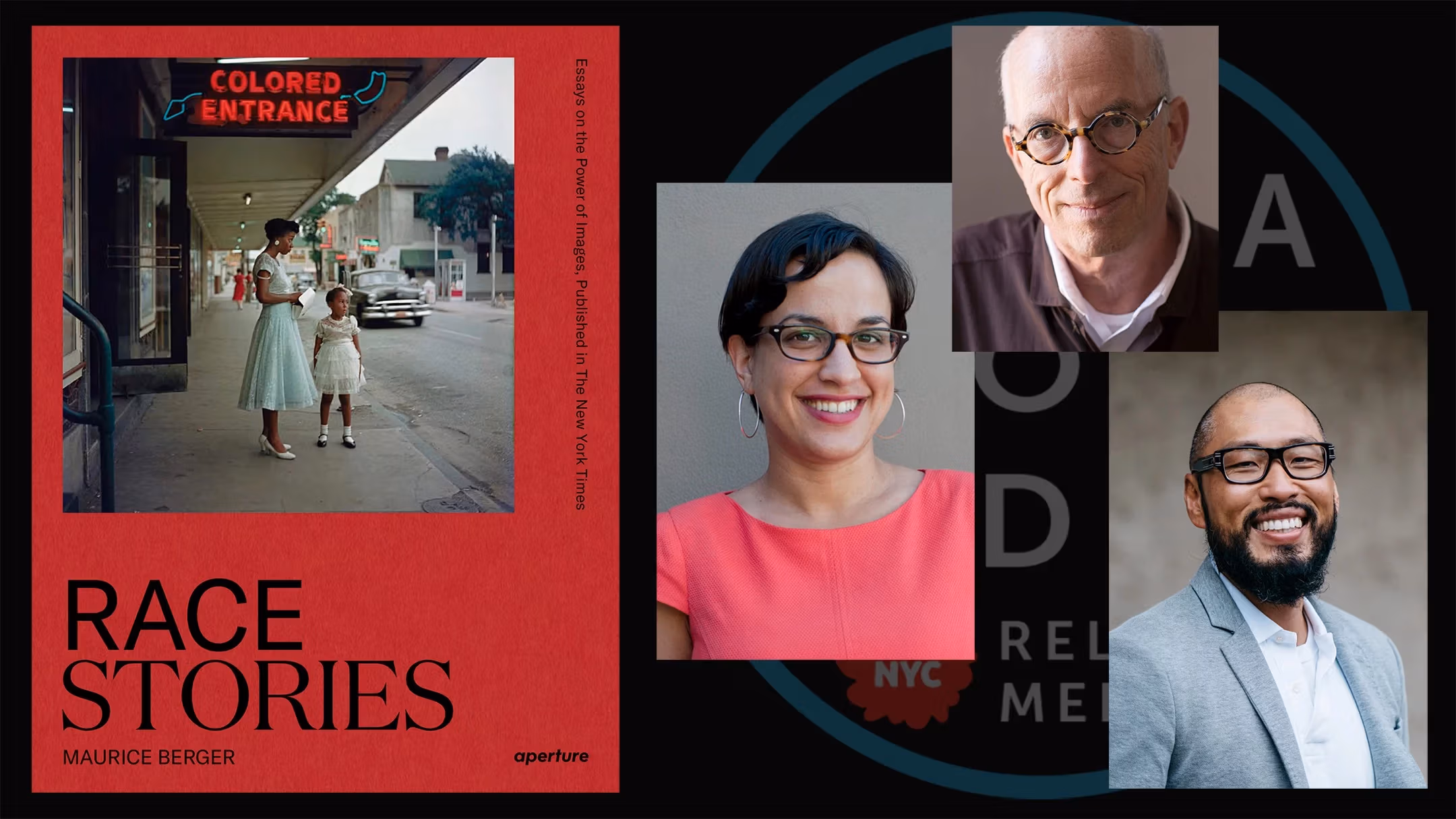 Top Left Image: Portrait of Marvin Heiferman, copyright Sara Macel. Bottom Left Image: Portrait of Noelle Flores Théard, copyright Alyssa Panganiban. Middle Image: Book Cover of Race Stories: Essays on the Power of the Image by Maurice Berger, published by Aperture Right Image: Portrait of Zun Lee, copyright Shawn Roller.