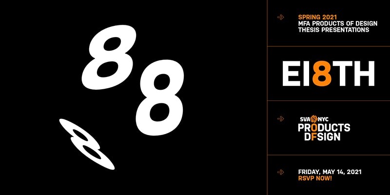 A graphic logo of three 8s, next to event details for the MFA Products of Design thesis presentation event on Friday, May 14