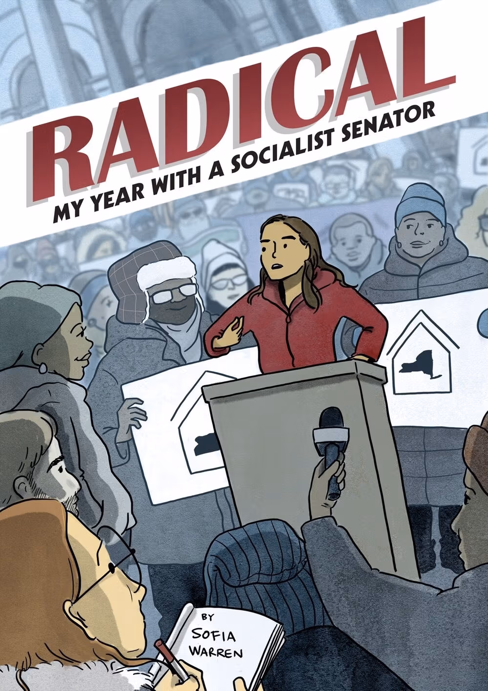 Graphic novel cover by artist Sofia Warren of a person (Senator Julia Salazar) standing at a podium with the title "Radical: My Year With a Socialist Senator" overhead