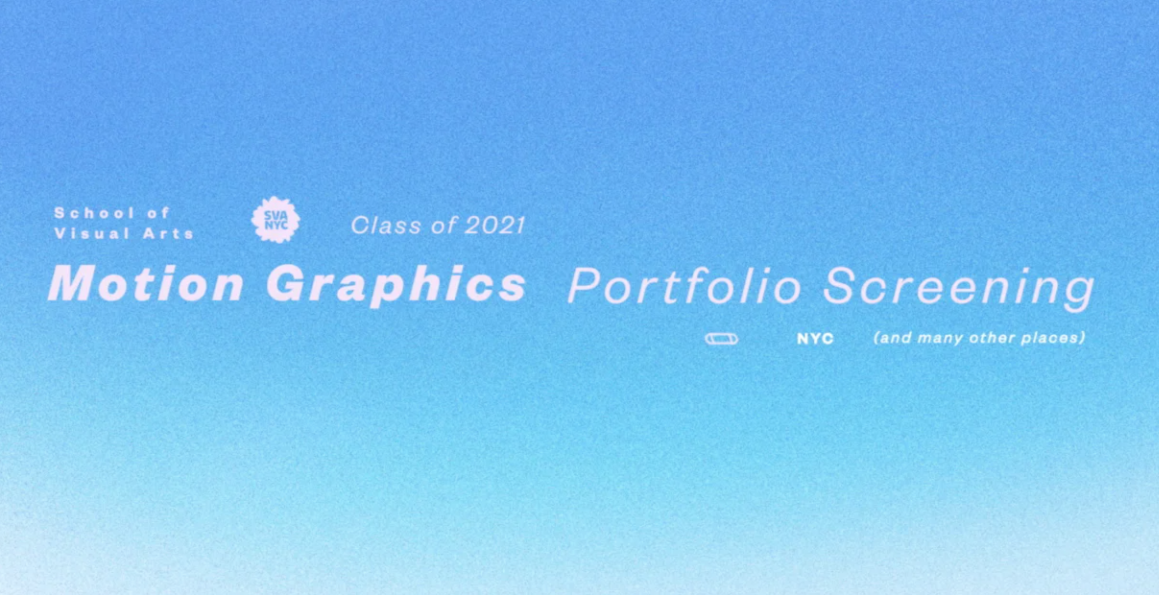 A graphic for the SVA BFA Design 2021 Motion Graphics screening, featuring white text on a grainy, ombre light blue background.