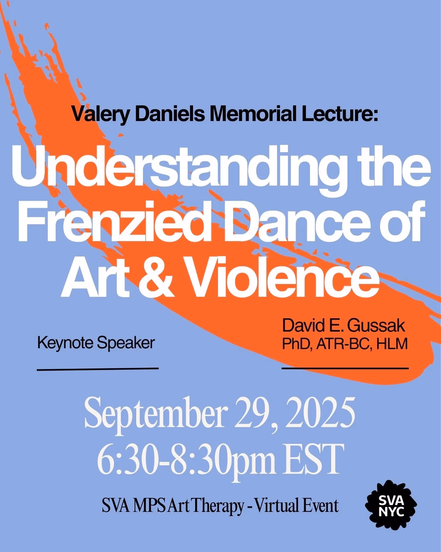 Blue flyer with orange paint stroke in the background; black and white text announcing the 2025 Valery Daniels Memorial Lecture hosted by MPS Art Therapy; September 29 from 6:30-8:30, an online event