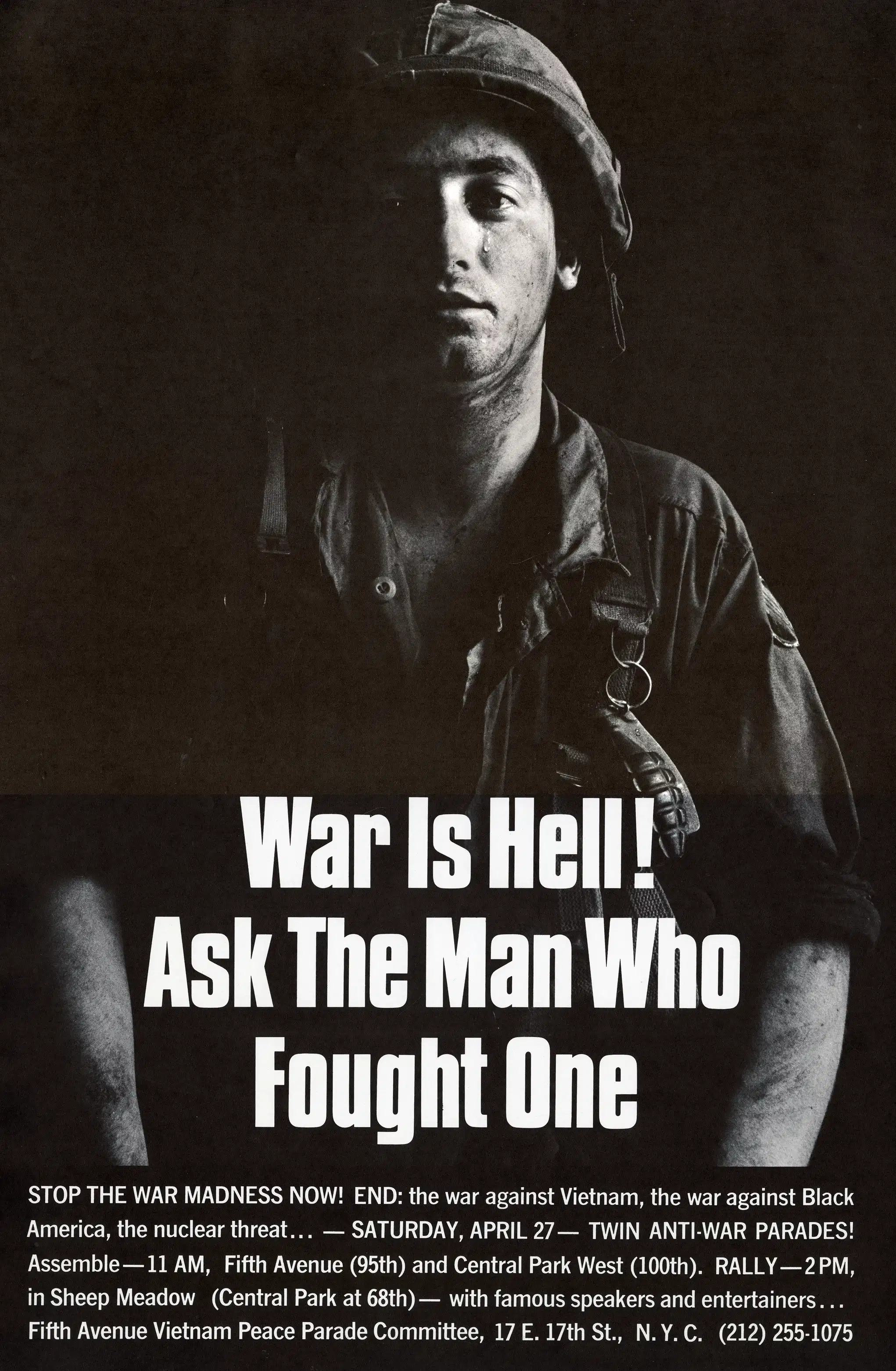 A poster against the Vietnam War, depicting a black and white picture of a soldier with a tear streaming down his face. The words "War is Hell! Ask the man who fought one" are written in bold white letters. 