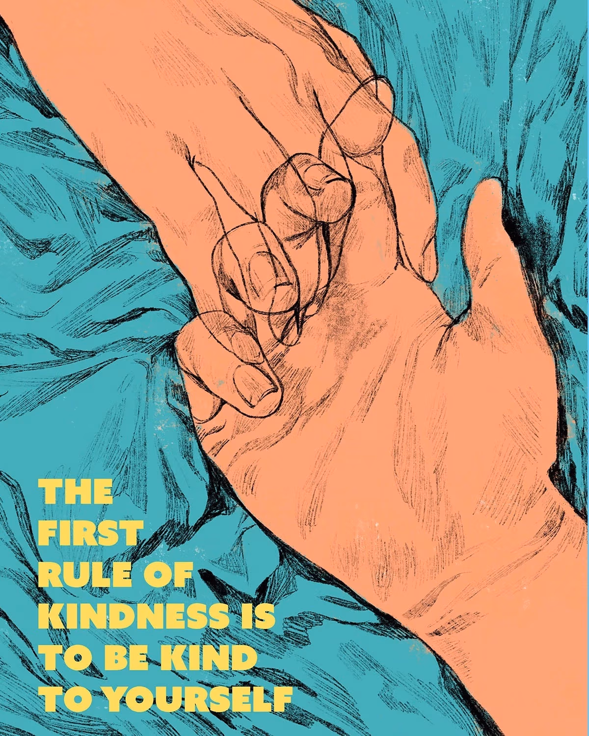 Two hands embrace, their lines overlapping atop a teal fabric while below text reads the first rule of kindness is to be kind to yourself.