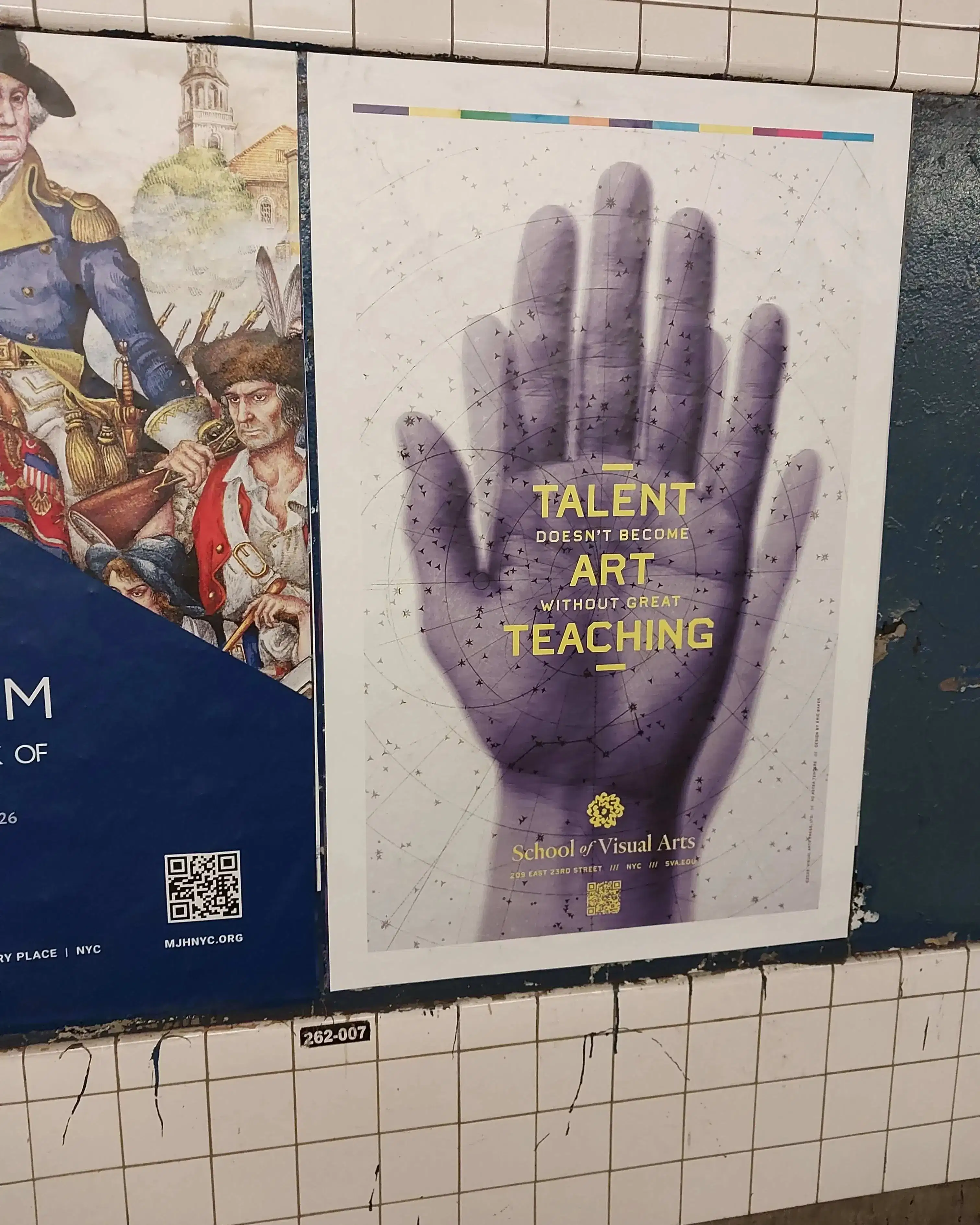 A poster in a subway station features a large, purple handprint with the text: "Talent doesn't become art without great teaching" in yellow. School of Visual Arts logo below. The tone is inspirational.