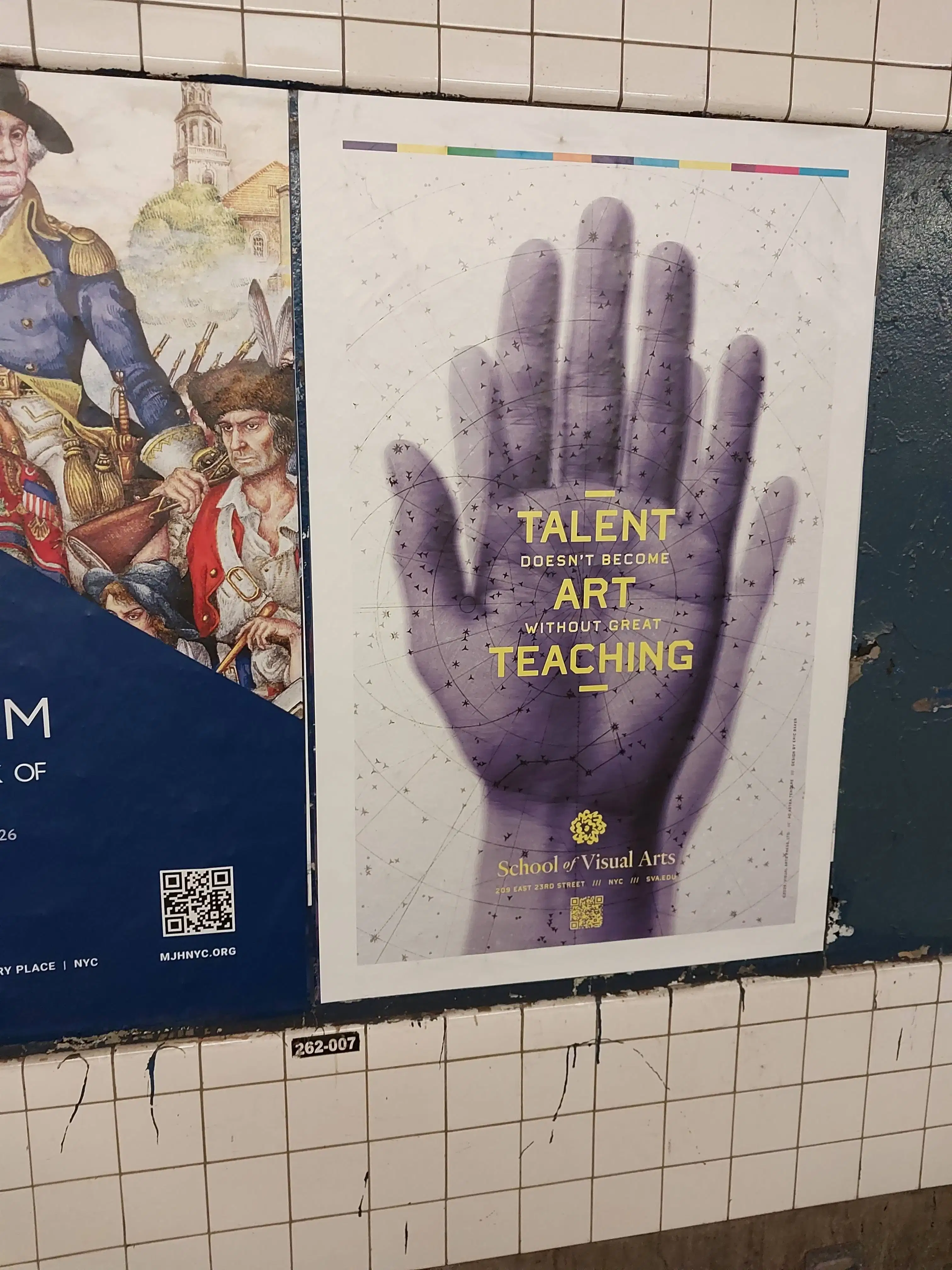 A poster in a subway station features a large, purple handprint with the text: "Talent doesn't become art without great teaching" in yellow. School of Visual Arts logo below. The tone is inspirational.