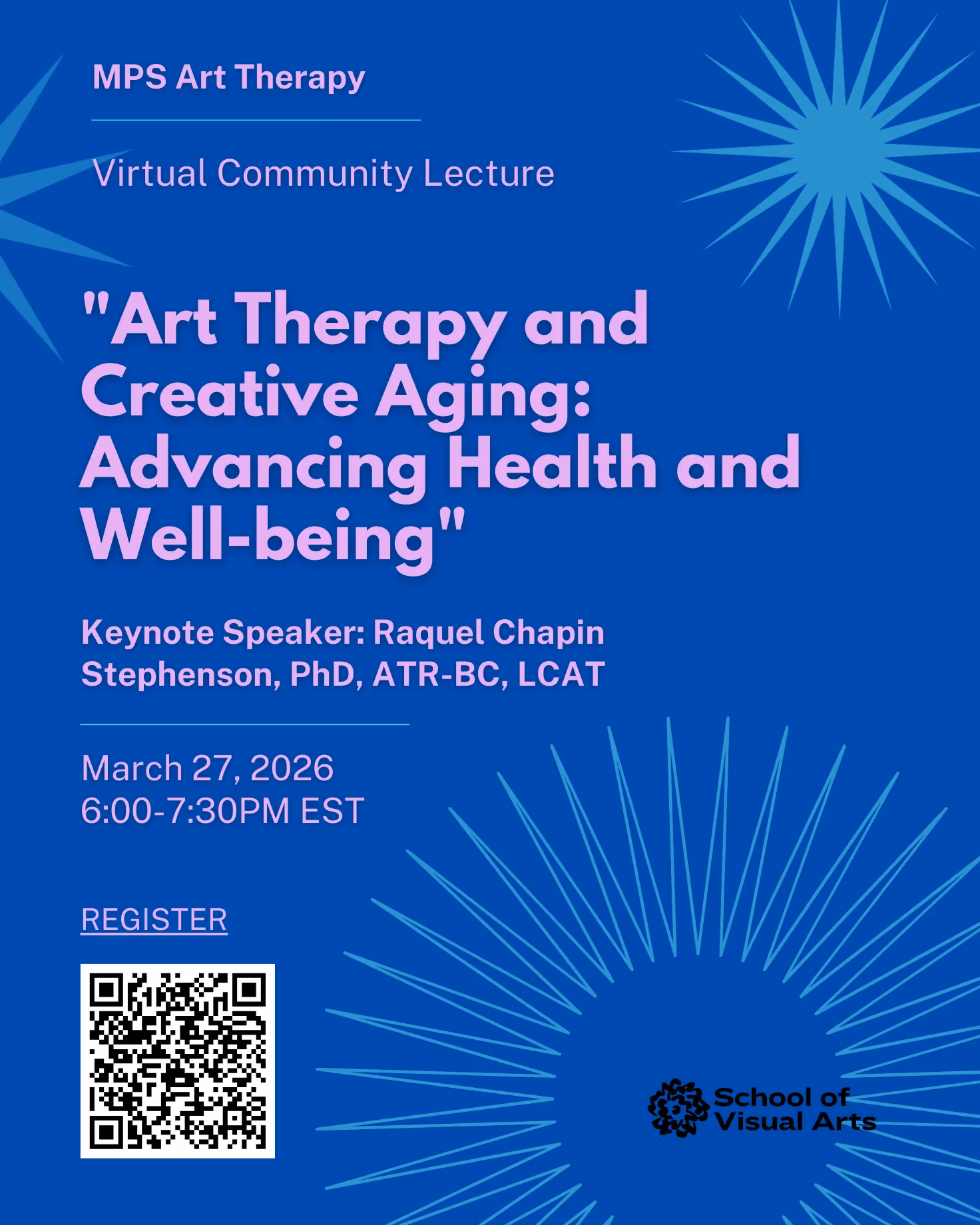 MPS Art Therapy at the School of Visual Arts in New York City presents a talk with Raquel Chapin Stephenson, PhD, ATR-BC, LCAT, on Art Therapy and Creative Aging: Advancing Health and Well-being