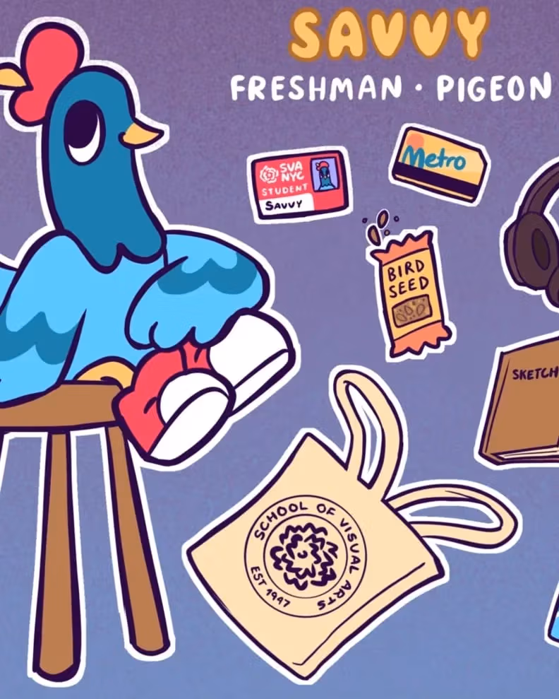 A graphic of a Savvy the SVA mascot sitting on a stool next to their SVA ID, metrocard, bird seed bar, headphones, sketchbook, writing utensils, phone, and tote bag.