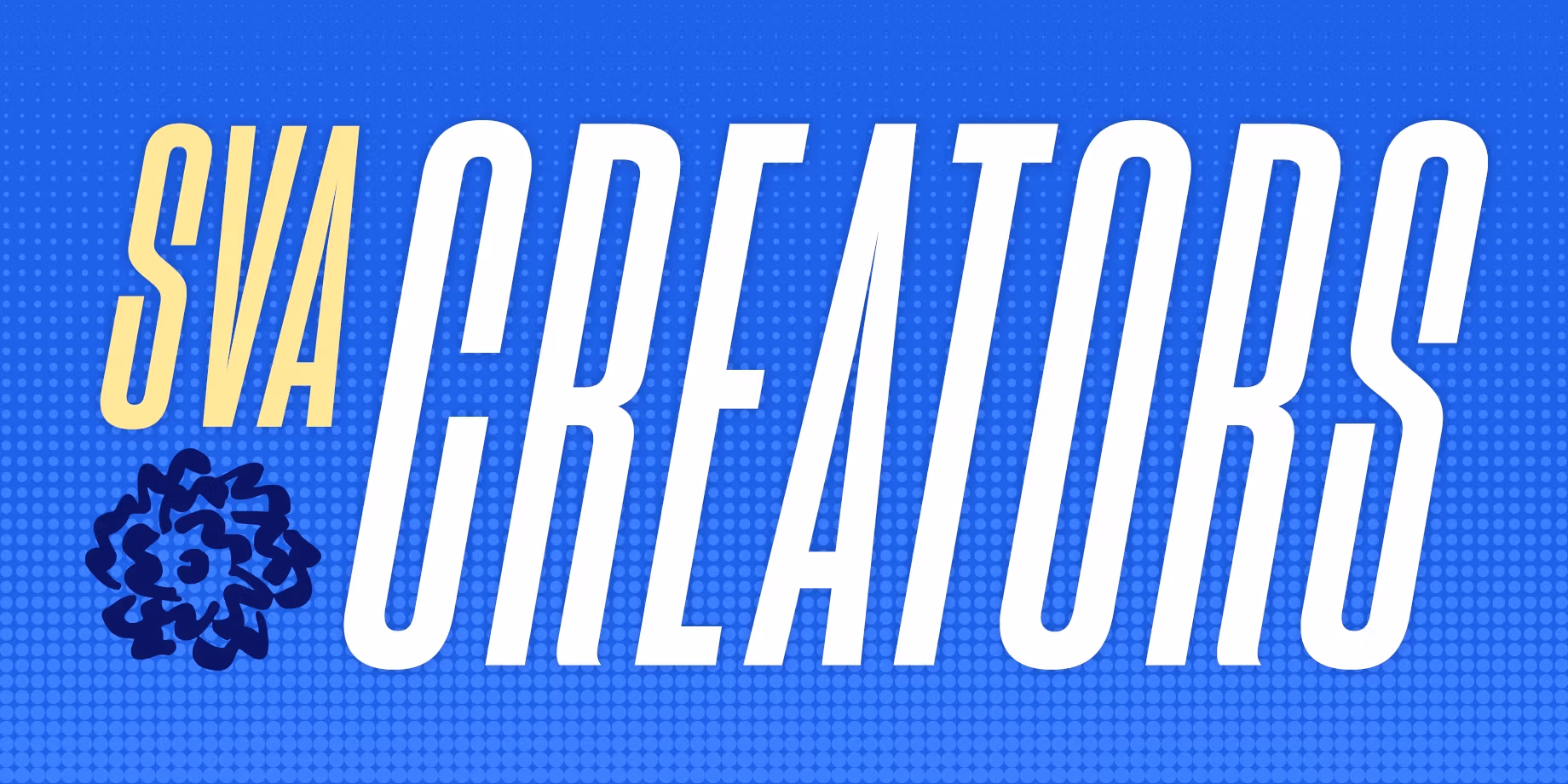 SVA Creators with a dark blue flower logo on a halftone light blue background.